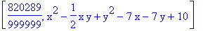 [820289/999999, x^2-1/2*x*y+y^2-7*x-7*y+10]